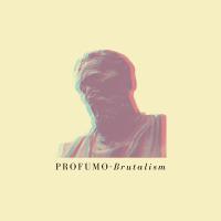 Cover artwork for Profumo's 'Brutalism' EP (Forgotten City Records, 2015)